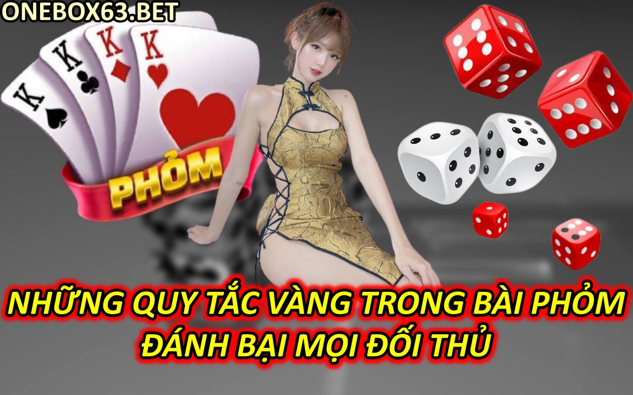 Những Quy Tắc Vàng Trong Bài Phỏm Đánh Bại Mọi Đối Thủ