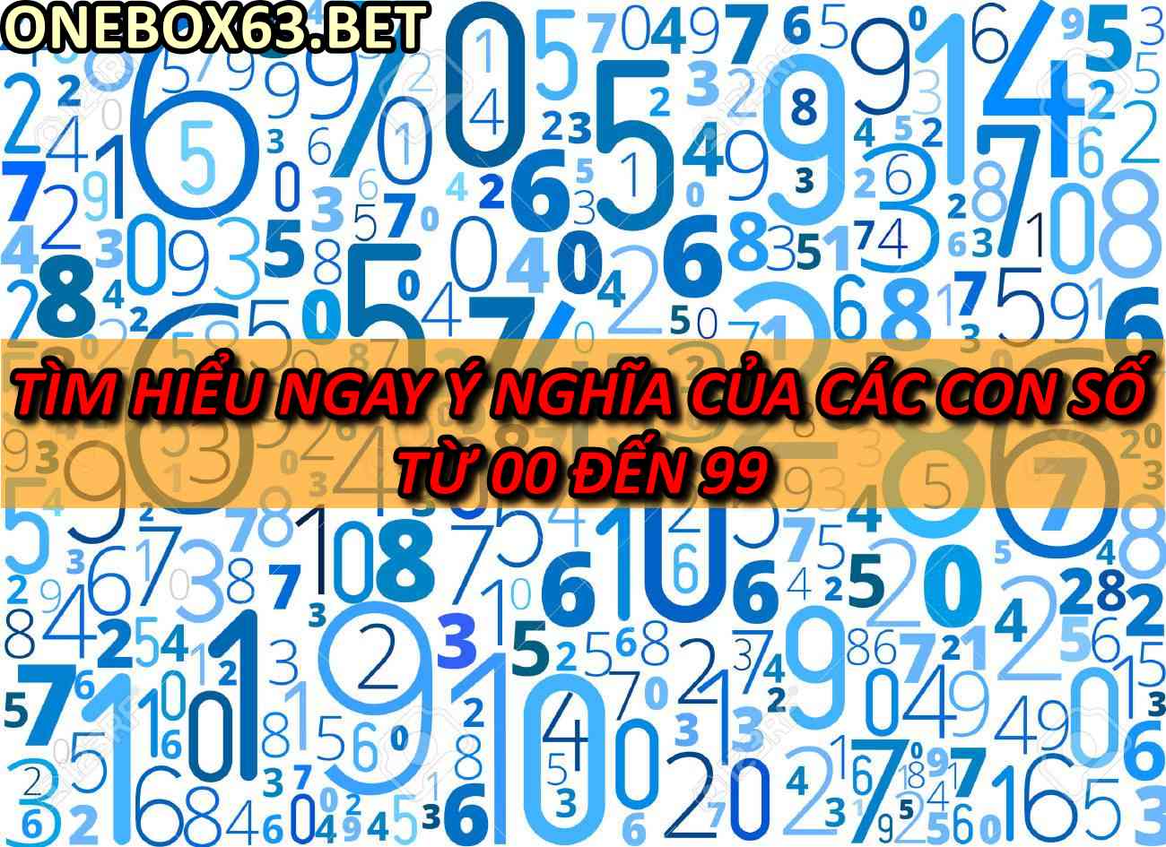 Ý nghĩa của các con số từ 00 đến 99