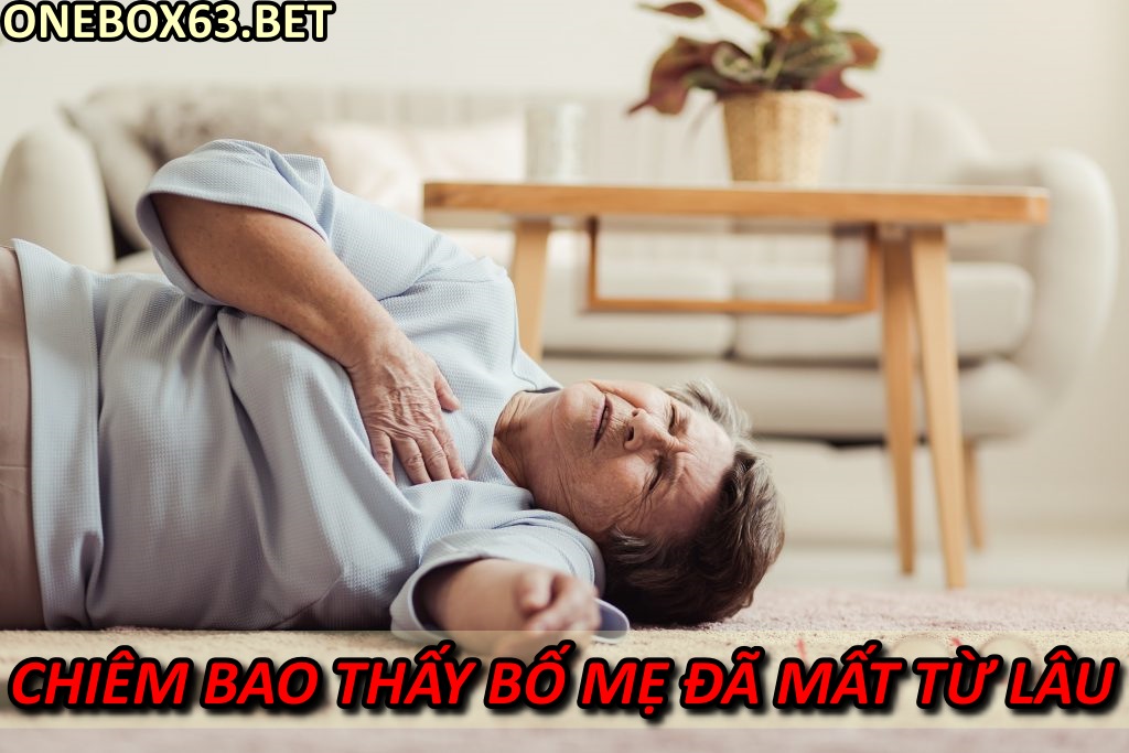 Chiêm bao thấy bố mẹ đã mất từ lâu