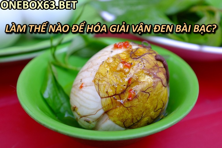 Làm thế nào để hóa giải vận đen bài bạc?