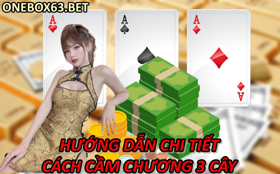 Hướng Dẫn Chi Tiết Cách Cầm Chương 3 Cây