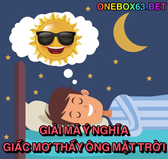 Giải mã ý nghĩa giấc mơ thấy ông mặt trời