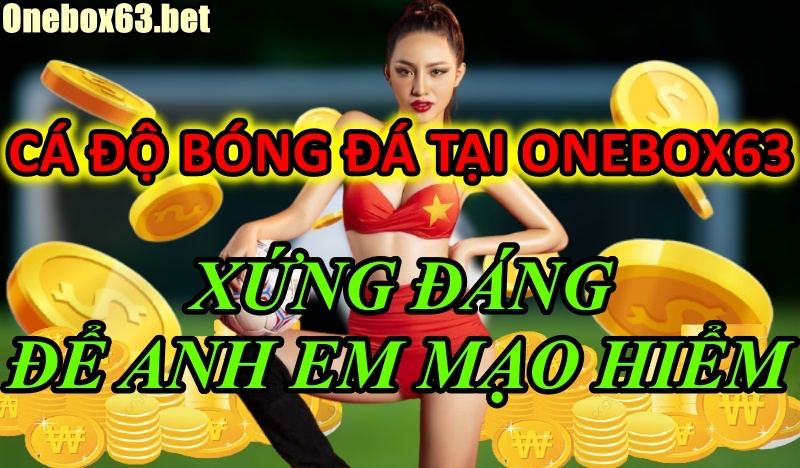 Cá độ bóng đã là trò chơi không những thịnh hành ở Việt Nam mà còn trên toàn thế giới