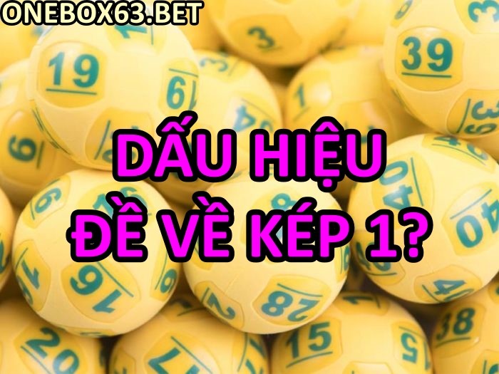 Dấu hiệu đề về kép 1 là gì?