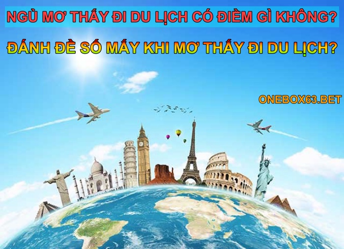 Mơ thấy đi du lịch số mấy?