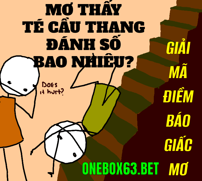 Hé lộ vận mệnh qua giấc mơ thấy té cầu thang