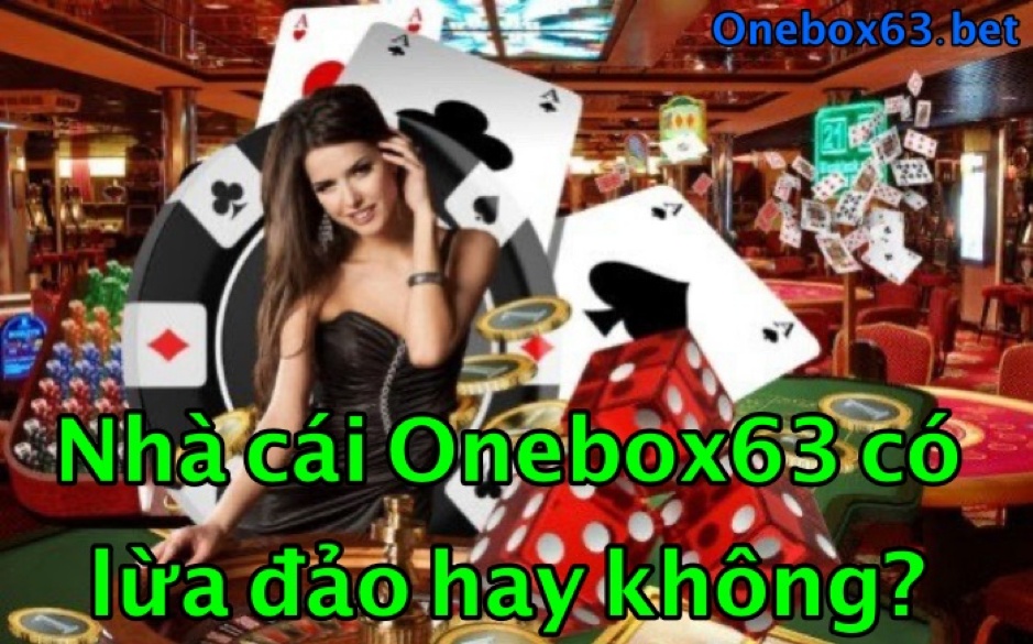 onebox63 lừa đảo