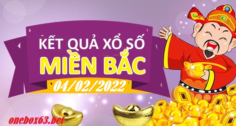 xổ số miền bắc 04/02/22