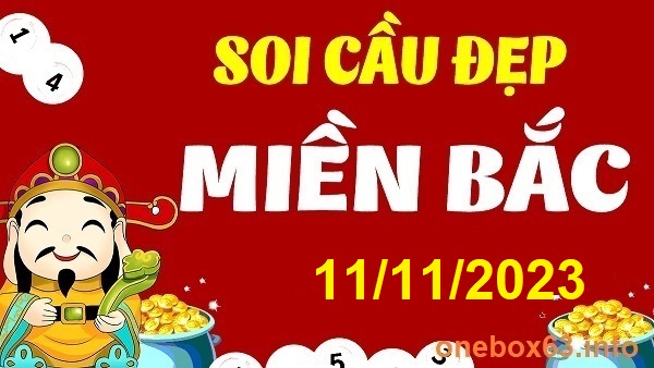 Soi cầu xsmb 11 11 23, dự đoán xsmb 11/11/23, chốt số xsmb 11-11-23, soi cầu miền bắc 11 11 23, soi cầu mb 11 11 23, soi cầu xsmb 11-11-2023, dự đoán mb 11 11 2023