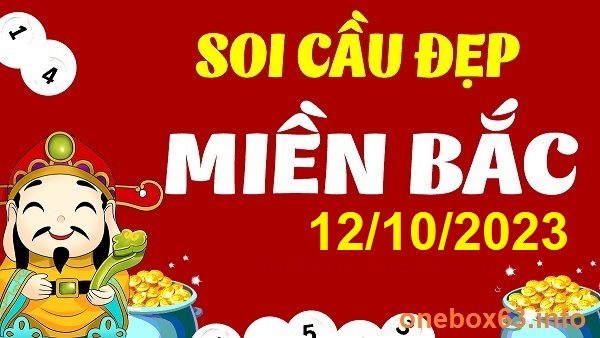 Soi cầu xsmb 12/10/23, dự đoán xsmb 12 10 23, chốt số xsmb 12/10/23, soi cầu miền bắc 12/10/2023, soi cầu mb 12-10-2023, soi cầu xsmb 12/10/2023