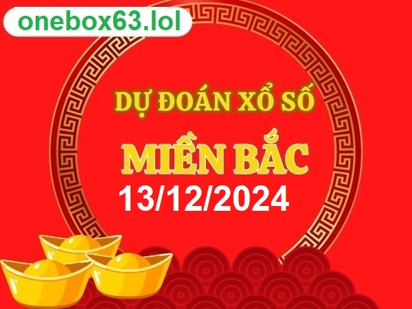  Soi cầu xsmb 13 12 24, dự đoán xsmb 13 12 2024, chốt số xsmb 13 12 2024, soi cầu miền bắc 13-12-2024, soi cầu mb 13-12-2024, soi cầu xsmb 13-12-24, dự đoán mb 13/12/24