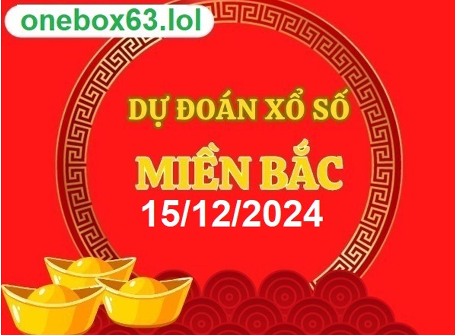  Soi cầu xsmb 15/12/2024, dự đoán xsmb 15/12/2024, chốt số xsmb 15/12/24, soi cầu miền bắc 15/12/2024, soi cầu mb 15-12-2024, soi cầu xsmb 15 12 2024, dự đoán mb 15 12 2024