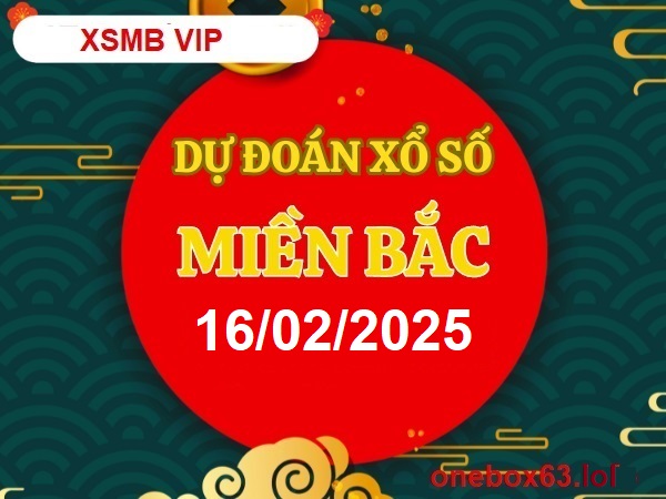 Soi cầu xsmb 16/2/25, dự đoán xsmb 16/2/25, chốt số xsmb 16/2/25, soi cầu miền bắc 16-02-2025, soi cầu mb 16-02-2025, soi cầu xsmb 16/2/25