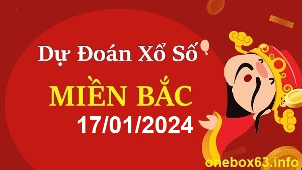  Soi cầu xsmb 17/1/24, dự đoán xsmb 17/1/24, chốt số xsmb 17/1/2024, soi cầu miền bắc 17/1/24, soi cầu mb 17-1-2024, soi cầu xsmb 17-1-2024 dự đoán mb 17-1-2024