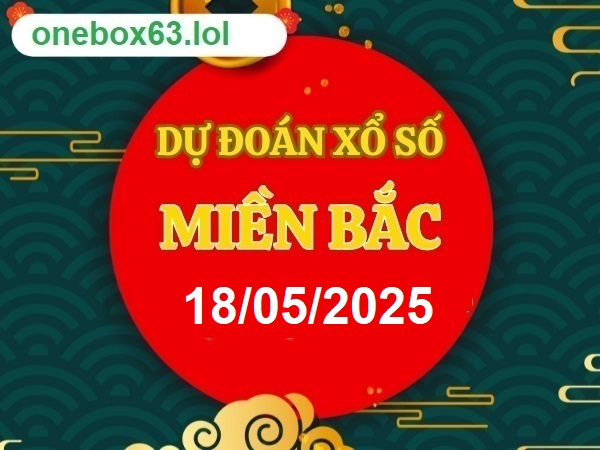 Soi cầu xsmb 18/5/25, dự đoán xsmb 18-5-25, chốt số xsmb 18-5-2025, soi cầu miền bắc 18-5-2025, soi cầu mb 18/5/25, soi cầu xsmb 18-5-25, dự đoán mb 18/5/25