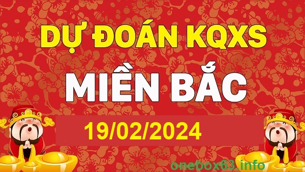 Soi cầu xsmb 19/2/24, dự đoán xsmb 19-2-2024, chốt số xsmb 19 2 24, soi cầu miền bắc 19-2-24, soi cầu mb 019 2 24, soi cầu xsmb 19/2/24