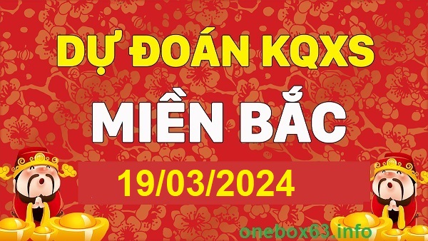 Soi cầu xsmb 19/3/24, dự đoán xsmb 19 3 24 chốt số xsmb 19/3/24 soi cầu miền bắc 19-3-2024, soi cầu mb 19-3-2024, soi cầu xsmb 19/3/2024