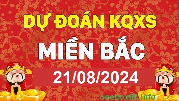 Soi cầu xsmb 21/8/24, dự đoán xsmb 21/8/24, chốt số xsmb 21-8-24, soi cầu miền bắc 21/08/2024, soi cầu mb 21/08/2024, soi cầu xsmb 21/8/24, dự đoán mb 21/8/24