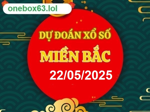  Soi cầu xsmb 22 05 25, dự đoán xsmb 22 5 25, chốt số xsmb 22 05 2025, soi cầu miền bắc 22/5/2025, soi cầu mb 22-05-2025, soi cầu xsmb 22-05-2025, dự đoán mb 22-5-2025