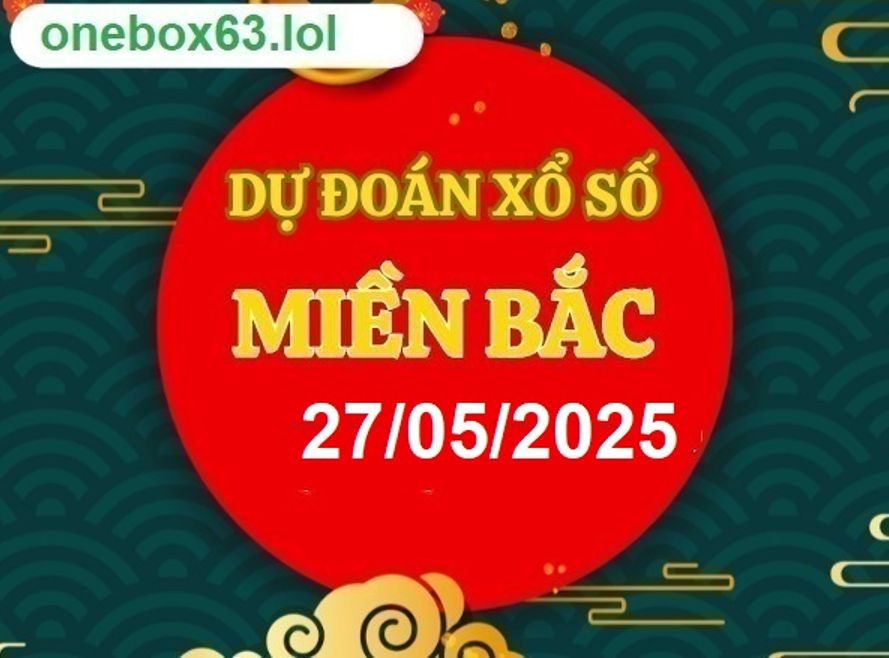 Soi cầu xsmb 27/5/25, dự đoán xsmb 27-5-25, chốt số xsmb 27/5/25, soi cầu miền bắc 27/5/25, soi cầu mb 27-5-2025, soi cầu xsmb 27 5 2025, dự đoán mb 27/5/25