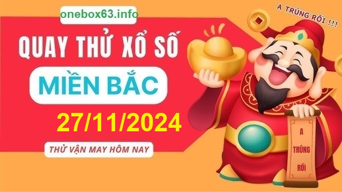 Soi cầu xsmb 27/11/24, dự đoán xsmb 27/11/2024, chốt số xsmb 27/11/2024, soi cầu miền 27/1/2024, soi cầu mb 27-11-2024, soi cầu xsmb 27/11/2024