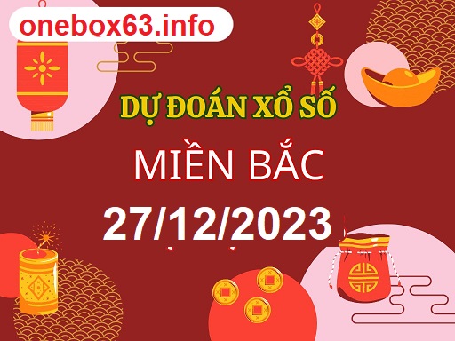 Soi cầu xsmb 27/12/23, dự đoán xsmb 27 12 23, chốt số xsmb 27/12/23, soi cầu miền bắc 27-12-2023, soi cầu mb 27 12 23, soi cầu xsmb 27-12-2023