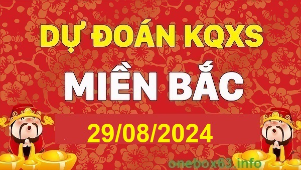 Soi cầu xsmb 29/8/24, dự đoán xsmb 29/08/2024, chốt số xsmb 29/8/24, soi cầu miền bắc 29-8-2024, soi cầu mb 29 08 24, soi cầu xsmb 29-8-2024, dự đoán mb 29/8/24