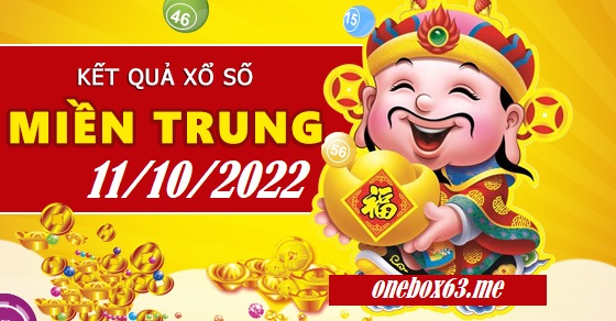 Xổ số miền trung kỳ trước 11/10/22