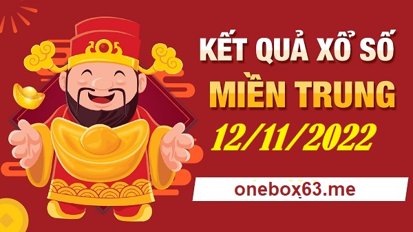  tham khảo xổ số miền trung 12/11/22