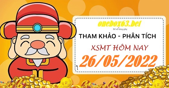 soi cầu xsmt 26/5//2022, soi cau xsmt 26 05 2022, du doan xsmt 26-5-2022, chot so mt 26 05 2022, du doan xsmt 26/5/2022