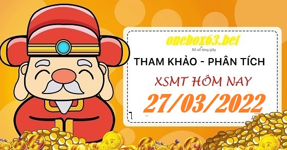 Soi cầu xsmt 27/3/2022