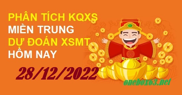 Soi cầu xsmt 28/12/22 tại onebox63