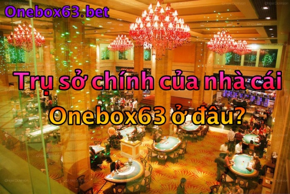 onebox63 ở đâu, trụ sở onebox63