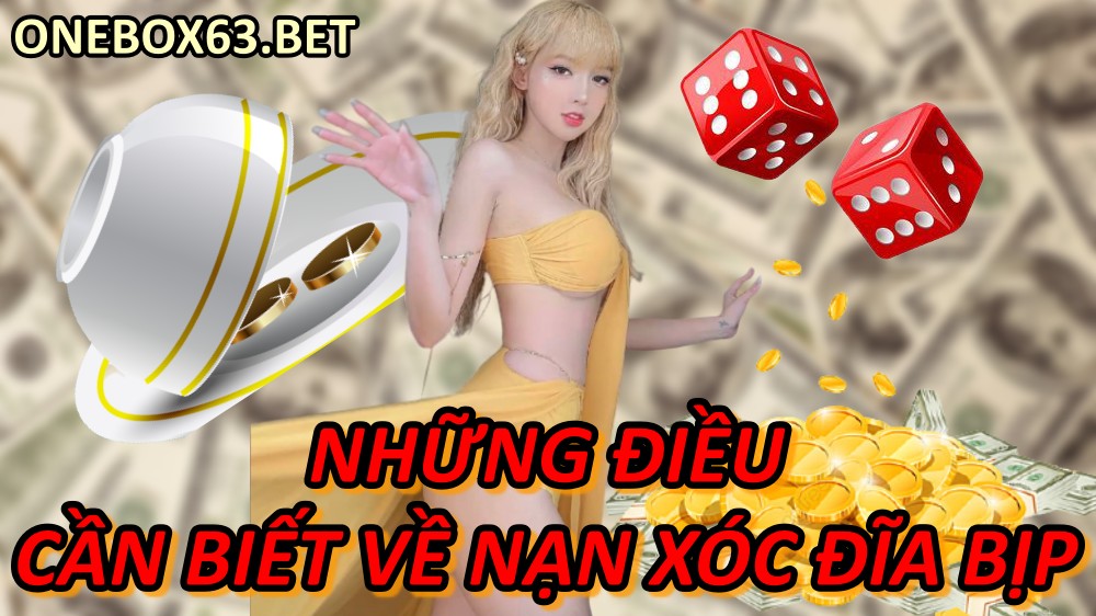 Những Điều Cần Biết Về Nạn Xóc Đĩa Bịp?