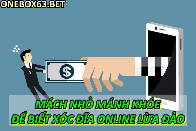 Mách nhỏ mánh khóe để biết xóc đĩa online lừa đảo